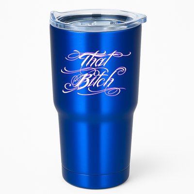 That Bitch Gift Tumbler