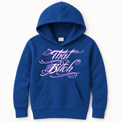 That Bitch Gift Kids Hoodie