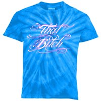 That Bitch Gift Kids Tie-Dye T-Shirt