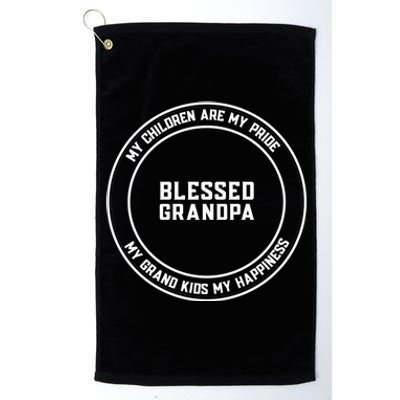 Thankful Blessed Grandpa His Pride Grand Cool Gift Platinum Collection Golf Towel