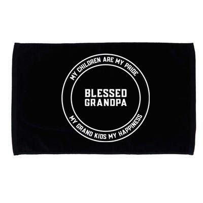 Thankful Blessed Grandpa His Pride Grand Cool Gift Microfiber Hand Towel