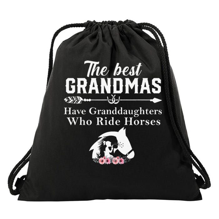 The Best Grandmas Who Have Granddaughters Ride Horse Drawstring Bag