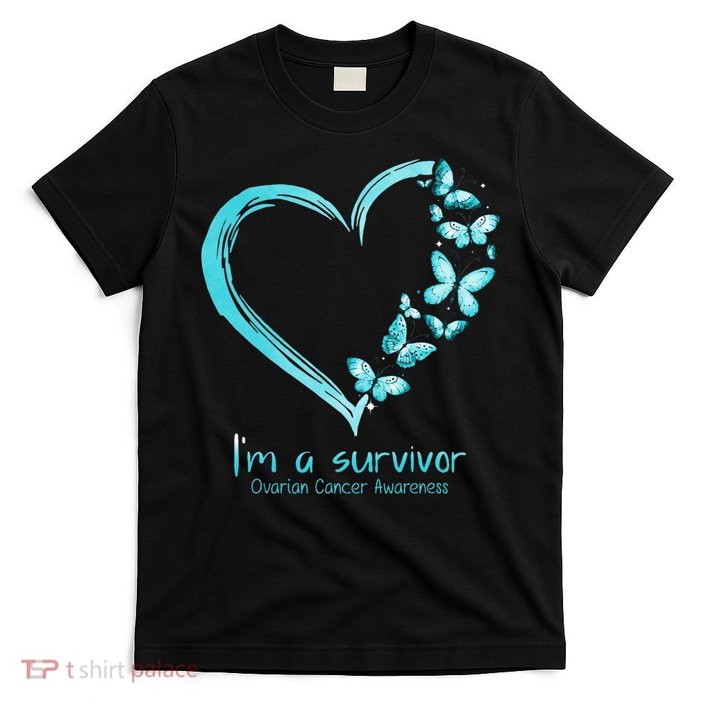 Teal Butterfly Heart Im A Survivor Ovarian Cancer Awareness T-Shirt