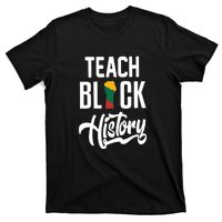 Teach Black History African Pride Teacher Black History Month T-Shirt