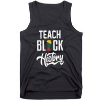 Teach Black History African Pride Teacher Black History Month Tank Top