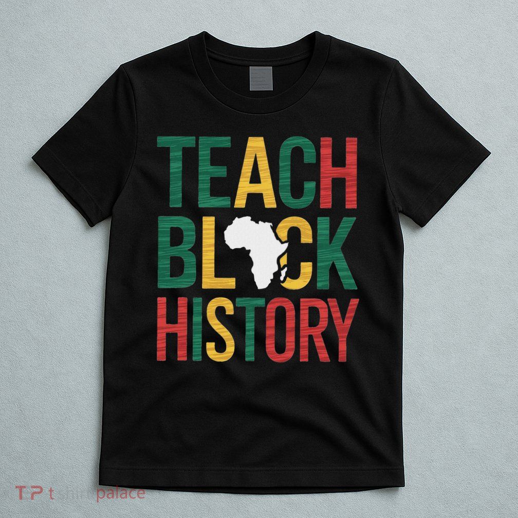 Teach Black History Teacher Afro Motivation T-Shirt