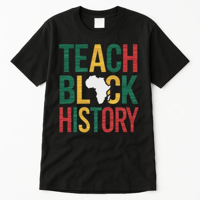 Teach Black History Teacher Afro Motivation Tall T-Shirt