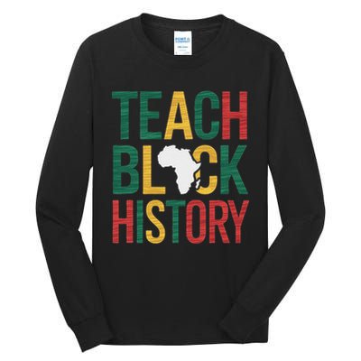 Teach Black History Teacher Afro Motivation Tall Long Sleeve T-Shirt