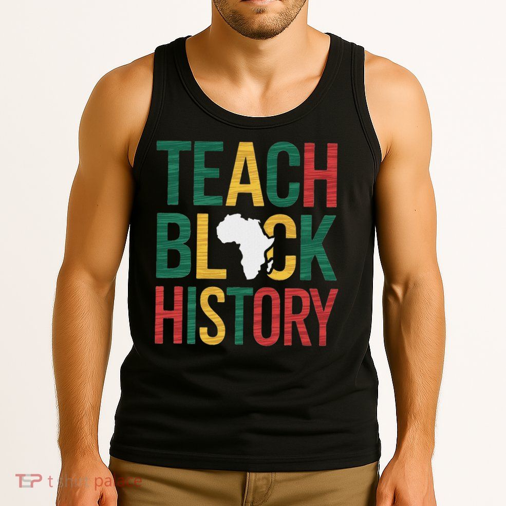 Teach Black History Teacher Afro Motivation Tank Top