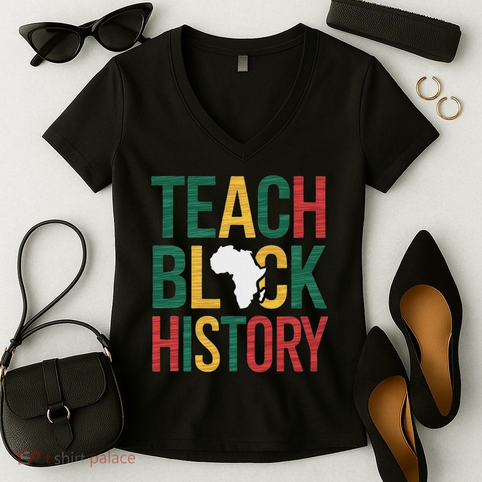 Teach Black History Teacher Afro Motivation Women's V-Neck T-Shirt