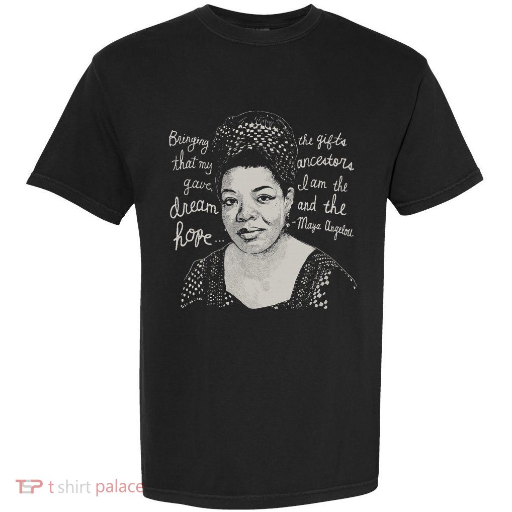 Trendy Black History Maya Angelou Quote Garment-Dyed Heavyweight T-Shirt