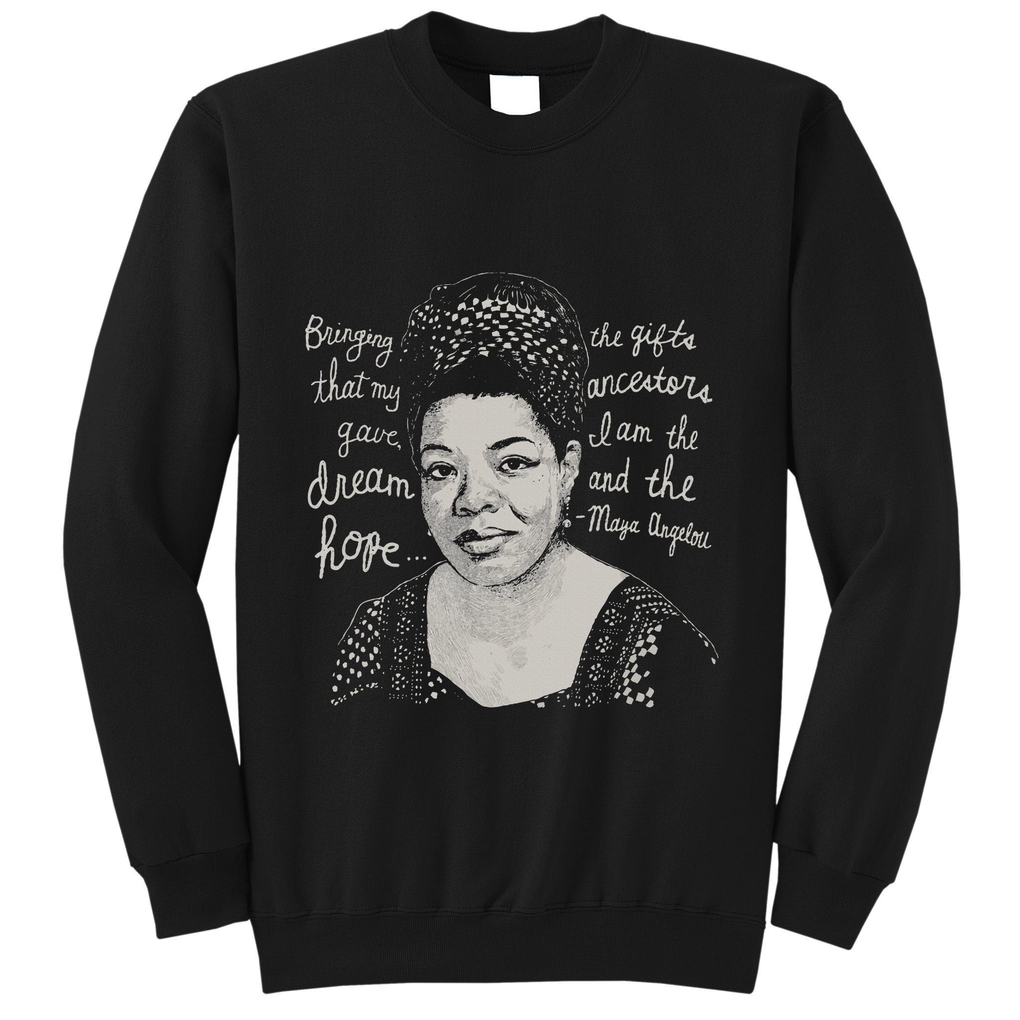 Trendy Black History Maya Angelou Quote Tall Sweatshirt