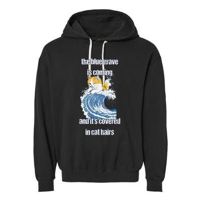 The Blue Humor Wave Is Coming Covered In Cat Hairs Kamala Garment-Dyed Fleece Hoodie