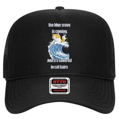 The Blue Humor Wave Is Coming Covered In Cat Hairs Kamala High Crown Mesh Back Trucker Hat