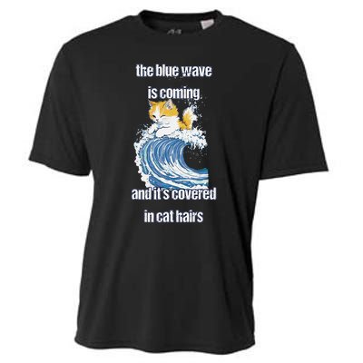 The Blue Humor Wave Is Coming Covered In Cat Hairs Kamala Cooling Performance Crew T-Shirt