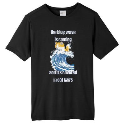 The Blue Humor Wave Is Coming Covered In Cat Hairs Kamala Tall Fusion ChromaSoft Performance T-Shirt