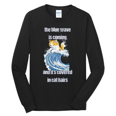 The Blue Humor Wave Is Coming Covered In Cat Hairs Kamala Tall Long Sleeve T-Shirt