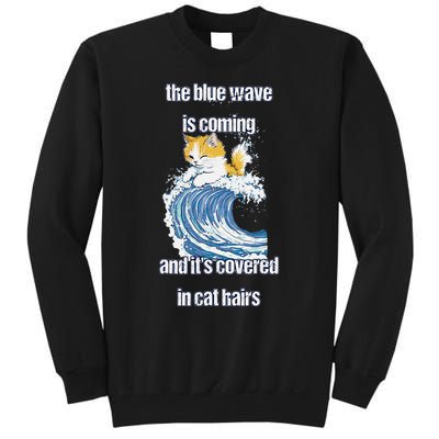 The Blue Humor Wave Is Coming Covered In Cat Hairs Kamala Tall Sweatshirt