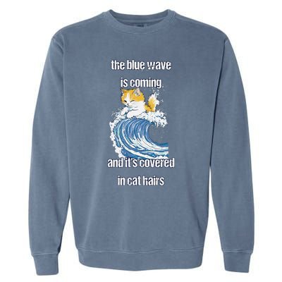 The Blue Humor Wave Is Coming Covered In Cat Hairs Kamala Garment-Dyed Sweatshirt