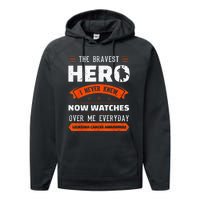 The Bravest Hero I Never Knew Leukemia Cancer Awareness Gift Performance Fleece Hoodie