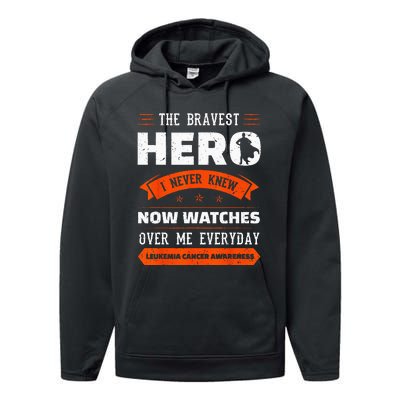 The Bravest Hero I Never Knew Leukemia Cancer Awareness Gift Performance Fleece Hoodie