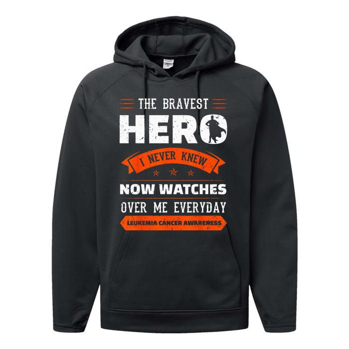 The Bravest Hero I Never Knew Leukemia Cancer Awareness Gift Performance Fleece Hoodie