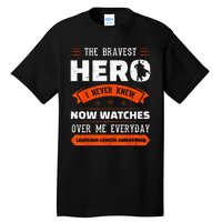 The Bravest Hero I Never Knew Leukemia Cancer Awareness Gift Tall T-Shirt