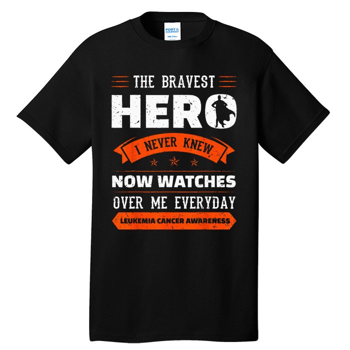 The Bravest Hero I Never Knew Leukemia Cancer Awareness Gift Tall T-Shirt