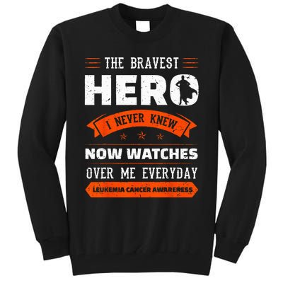 The Bravest Hero I Never Knew Leukemia Cancer Awareness Gift Tall Sweatshirt