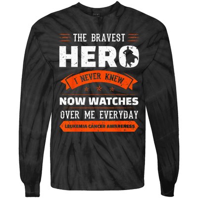 The Bravest Hero I Never Knew Leukemia Cancer Awareness Gift Tie-Dye Long Sleeve Shirt