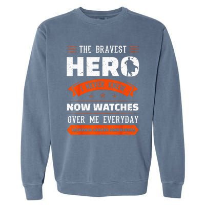 The Bravest Hero I Never Knew Leukemia Cancer Awareness Gift Garment-Dyed Sweatshirt