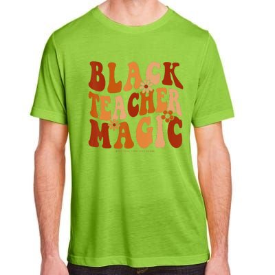 Teacher Black History Month Black Teacher Magic Adult ChromaSoft Performance T-Shirt