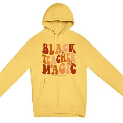 Teacher Black History Month Black Teacher Magic Premium Pullover Hoodie