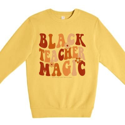 Teacher Black History Month Black Teacher Magic Premium Crewneck Sweatshirt