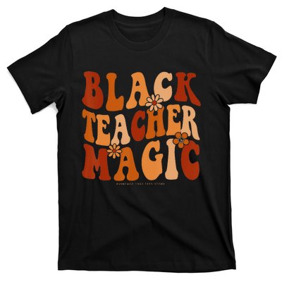 Teacher Black History Month Black Teacher Magic T-Shirt