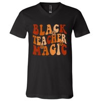 Teacher Black History Month Black Teacher Magic V-Neck T-Shirt