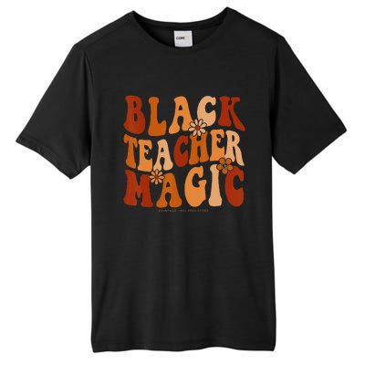 Teacher Black History Month Black Teacher Magic Tall Fusion ChromaSoft Performance T-Shirt