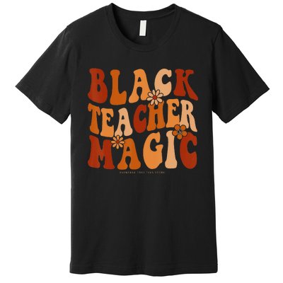 Teacher Black History Month Black Teacher Magic Premium T-Shirt