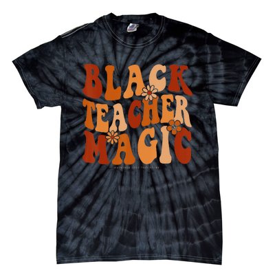 Teacher Black History Month Black Teacher Magic Tie-Dye T-Shirt