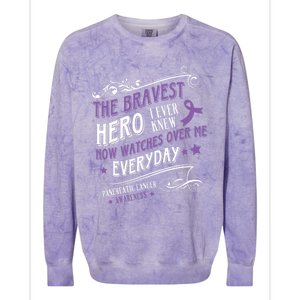 The Bravest Hero Watch Over Me Everyday Pancreatic Cancer Gift Colorblast Crewneck Sweatshirt