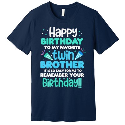 Twins Brother Happy Birthday To My Twin Brother BDay Party Premium T-Shirt