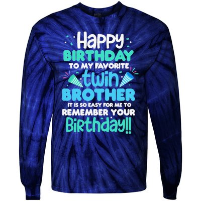 Twins Brother Happy Birthday To My Twin Brother BDay Party Tie-Dye Long Sleeve Shirt