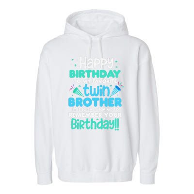 Twins Brother Happy Birthday To My Twin Brother BDay Party Garment-Dyed Fleece Hoodie