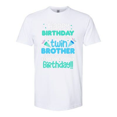 Twins Brother Happy Birthday To My Twin Brother BDay Party Softstyle CVC T-Shirt