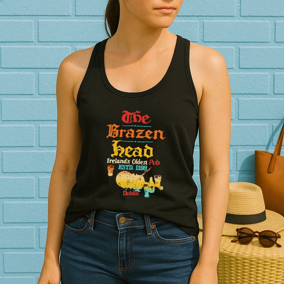 The Brazen Head IrelandS Oldest Pub Estd. 1198 Dublin Womens Tank Top