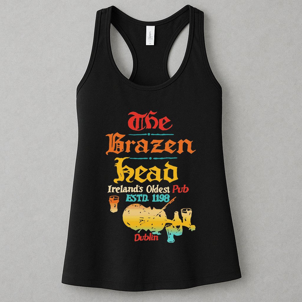 The Brazen Head IrelandS Oldest Pub Estd. 1198 Dublin Womens Tank Top