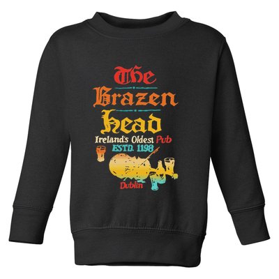 The Brazen Head IrelandS Oldest Pub Estd. 1198 Dublin Toddler Sweatshirt