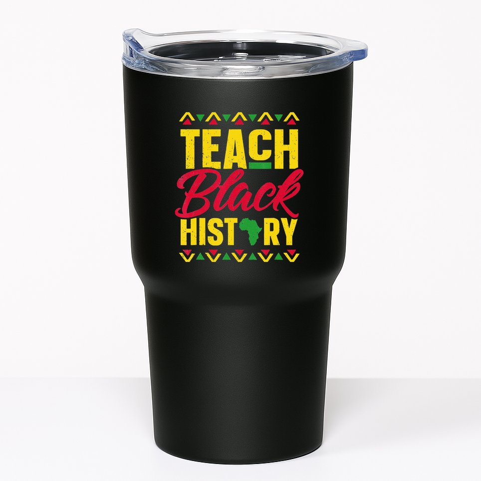 Teach Black History Teacher Black History Month Tumbler
