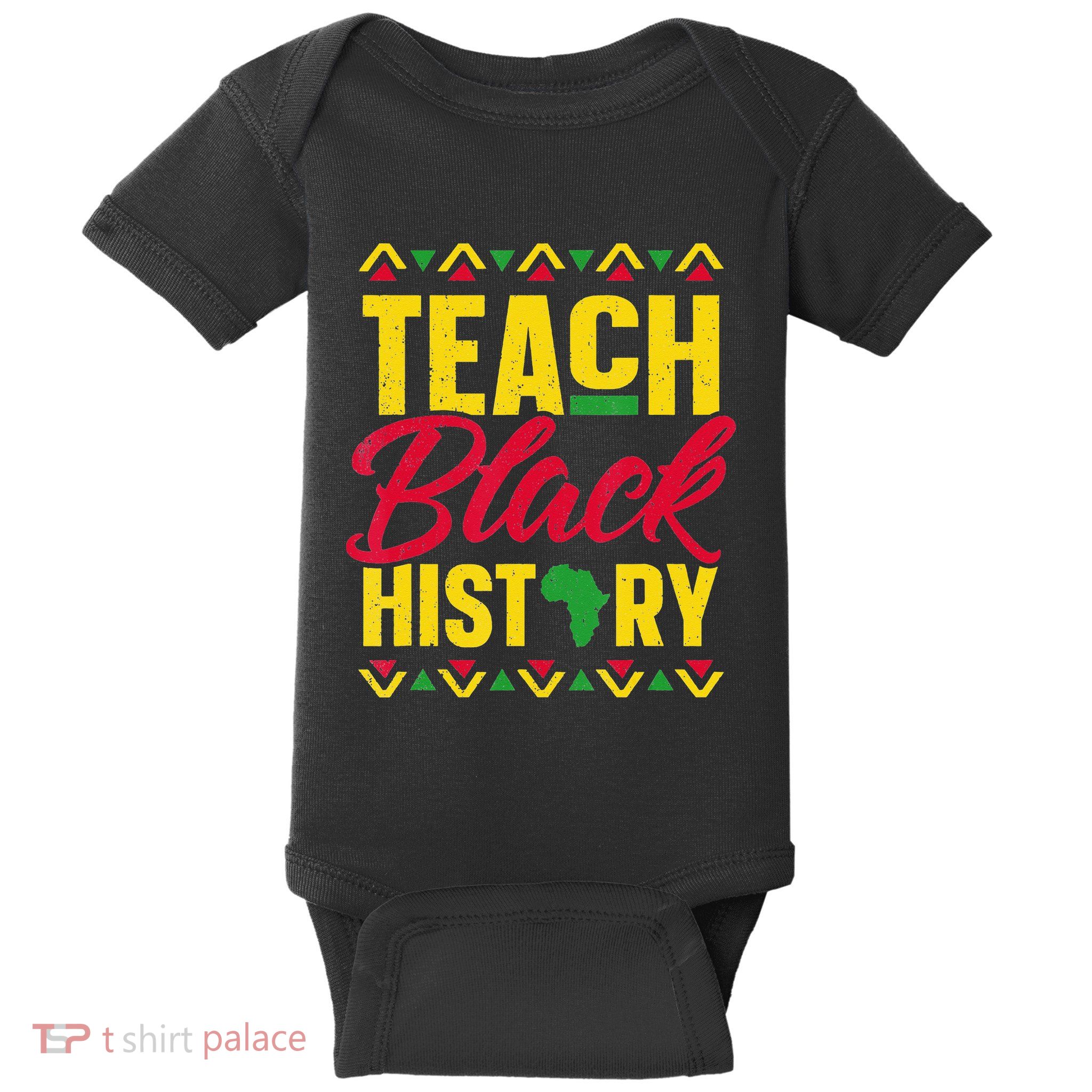 Teach Black History Teacher Black History Month Baby Bodysuit