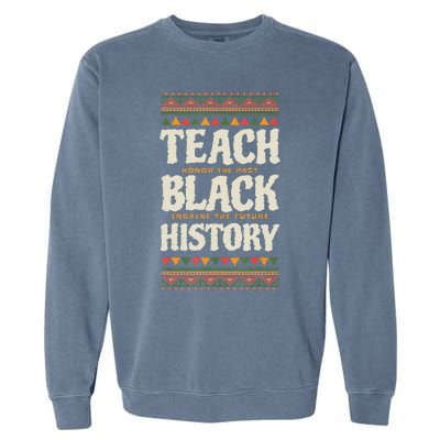 Teach Black History Garment-Dyed Sweatshirt